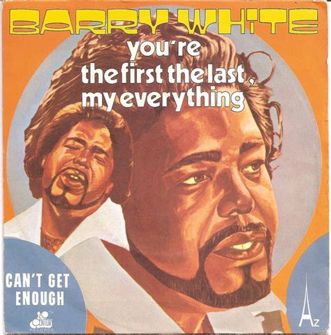 You're my everything is a tune written in 1931 by harry warren and joseph young. Barry White - You're The First, The Last, My Everything ...