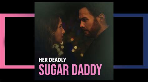 Her Deadly Sugar Daddy Lifetime Movies