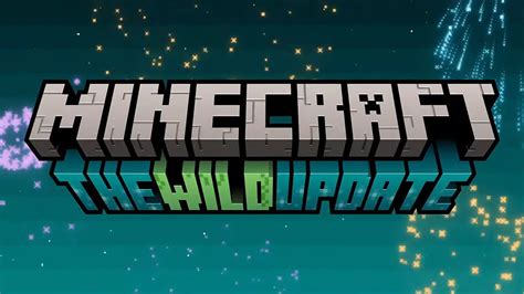 Minecraft 119 The Wild Update Release Date For All Platforms