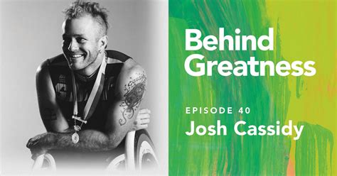 Josh Cassidy · Behind Greatness