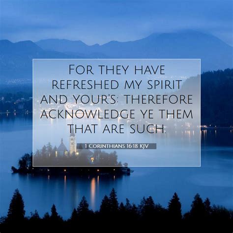 1 Corinthians 1618 Kjv For They Have Refreshed My Spirit And Yours