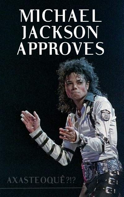 48 michael jackson memes ranked in order of popularity and relevancy. I Meme This: MICHAEL JACKSON APPROVES