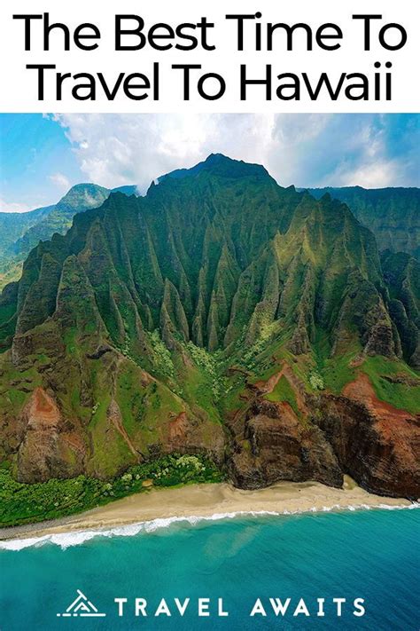 The Best Time To Travel To Hawaii Hawaii Travel Best Hawaiian Island