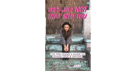 Shes Just Not That Into You The Fab Femmes Guide To Queer Love And