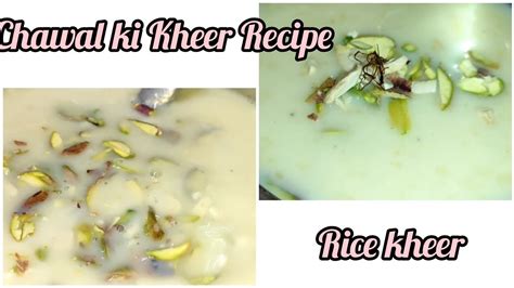 Chawal Ki Kheer Banane Ka Tarika Rice Kheer Kheer Recipe