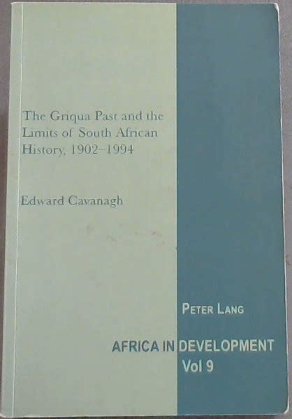 The Griqua Past And The Limits Of South African History 1902 1994