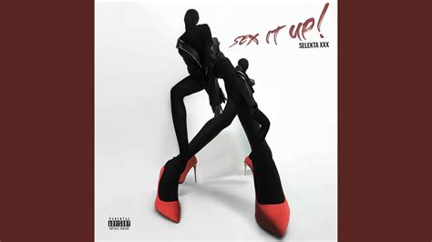 Sex It Up Youtube Music