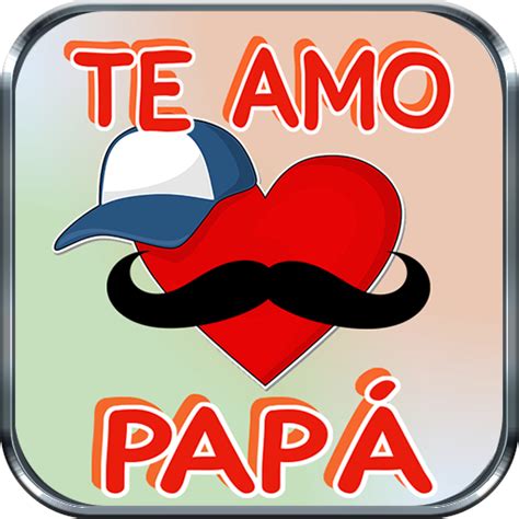 App Insights Frases De Amor Para Papá Apptopia