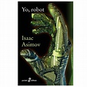 Libro Yo, Robot De Isaac Asimov Por Edhasa Rústica Color Negro | Coppel.com