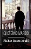 El Eterno Marido by Fiodor Dostoievski (Spanish) Paperback Book Free ...