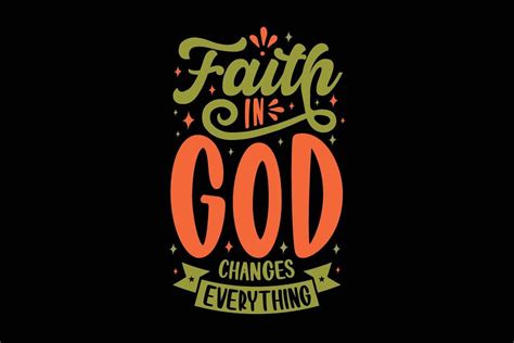 Faith In God Changes Everything Svg Graphic By Arthouse254 · Creative