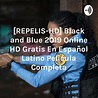 [REPELIS-HD] Black and Blue 2019 Online HD Gratis En Español Latino ...