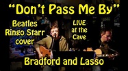 Don't Pass Me By - The Beatles - Ringo Starr - Bradford and Lasso ...
