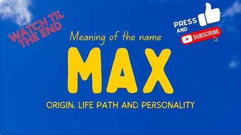 Meaning Of The Name Max Origin Life Path And Personality Youtube