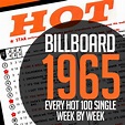 Billboard 1965: Every Hot 100 Single Week by Week (all original ...