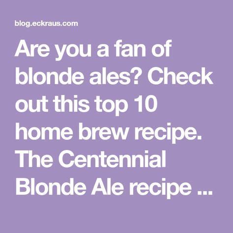 Centennial Blonde Ale Recipe All Grain And Extract Wine Making And