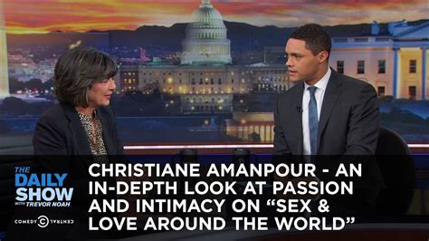 Christiane Amanpour An In Depth Look At Passion And Intimacy On Sex