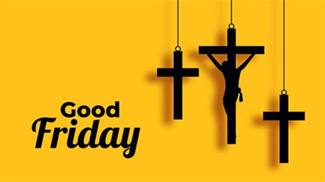 Good Friday Prayer Messages Wishes Quotes Songs And Images News