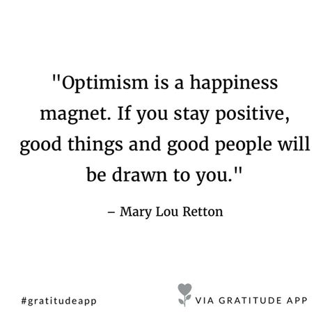 Optimism Is A Happiness Magnet If You Stay Positive Good Things And