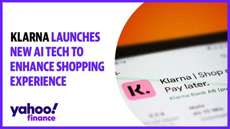 Klarna Launches New Ai Tech To Enhance Shopping Experience The Global