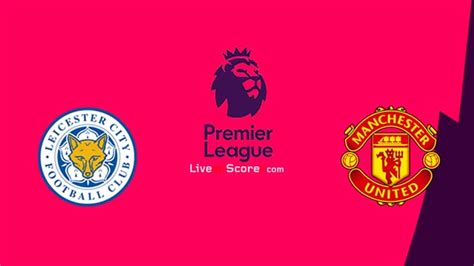Leicester host manchester united in the premier league on boxing day but how will the action unfold? Leicester vs Manchester Utd Preview and Prediction Live ...