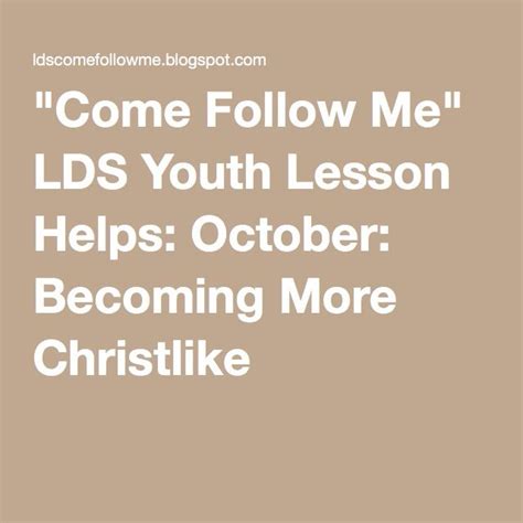 Come Follow Me Lds Youth Lesson Helps October Becoming More