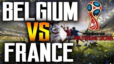 france vs belgium livestream free 🤑 france vs belgium live world cup 2018 youtube