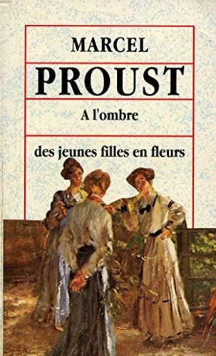 A Lombre Des Jeunes Filles En Fleurs De Proust Abebooks
