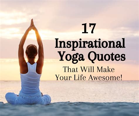 17 Inspirational Yoga Quotes To Make Life Awesome