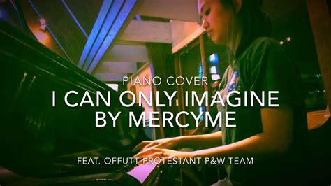 I Can Only Imagine By Mercyme Piano Cover With Lyrics Ft Offutt Pandw