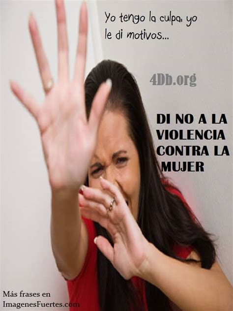 No Violencia Contra La Mujer Si Te Pega No Te Quiere Debes