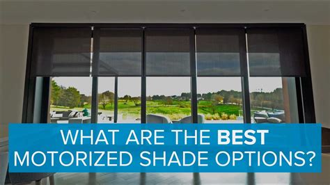 What Are The Best Motorized Shade Options Csu Ltd Clear Sealed