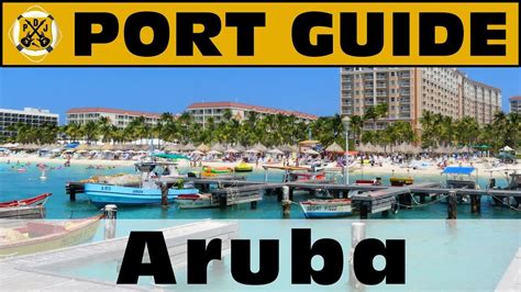 Port Guide Aruba Everything We Think You Should Know Before You Go