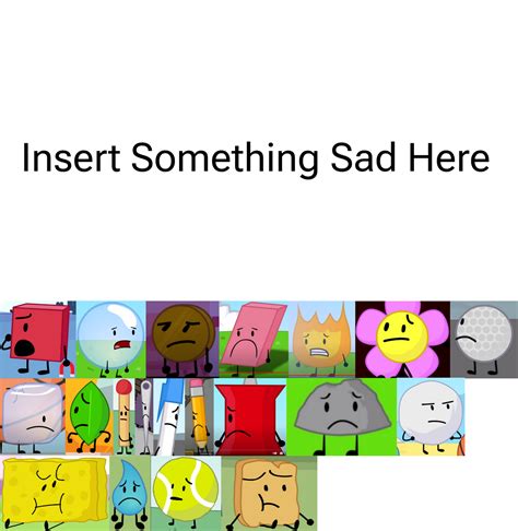 What Does Bfdi Contestants Sad At Who Or What By Marcbojoison On