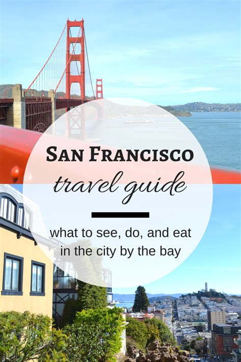 A First Time Visitors Guide To San Francisco
