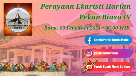 Perayaan Ekaristi Harian Pekan Biasa Iv Paroki Bunda Maria Rabu