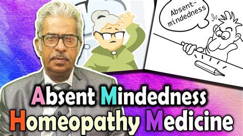 Absent Mindedness Homeopathy Treatment Dr Ps Tiwari Youtube