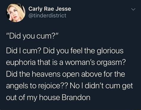did i cum did you feel the glorious euphoria that is a woman s orgasm did the heavens open