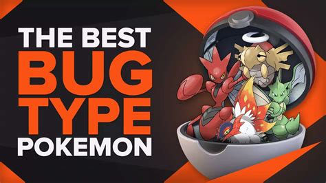 The Best Bug type Pokémon Ranked from Best to Worst