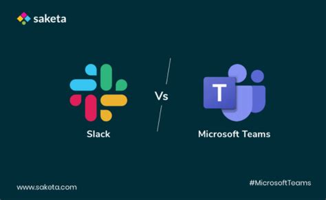 Slack Vs Microsoft Teams Which Is The Better Collaboration App