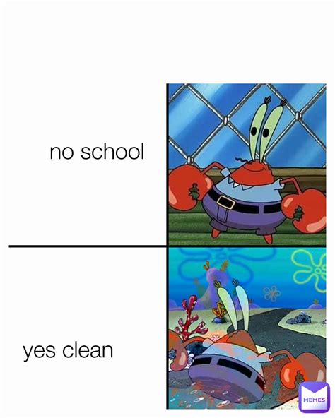 No School Yes Clean Drizolol Memes