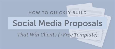 How To Quickly Build Social Media Proposals That Win Clients