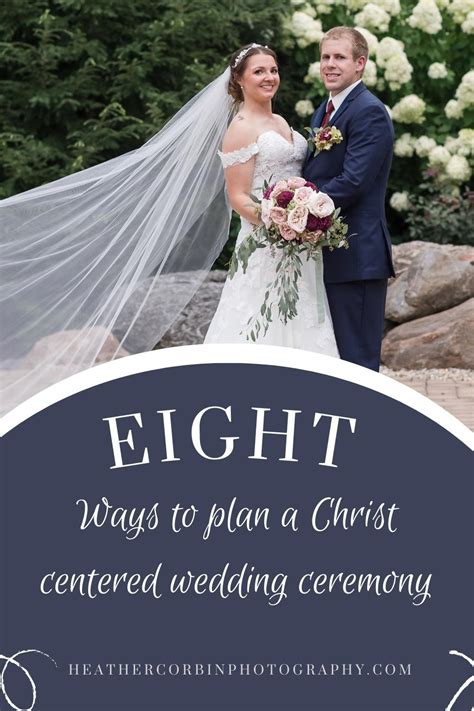Plan A Christ Centered Wedding Ceremony — Heather Corbin Photography Llc