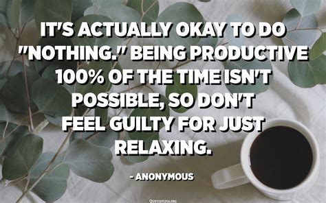 Its Actually Okay To Do Nothing Being Productive 100 Of The Time