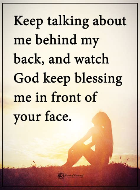 Keep Talking About Me Behind My Back And Watch God Keep Blessing Me In