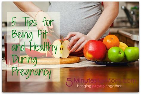 5 Tips For Being Fit And Healthy During Pregnancy