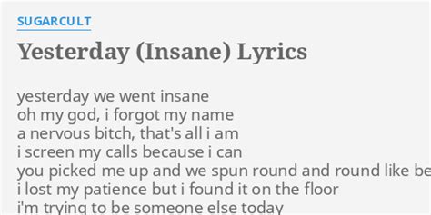 Yesterday Insane Lyrics By Sugarcult Yesterday We Went Insane
