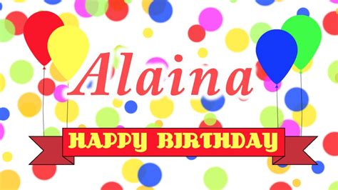 Happy Birthday Alaina Song Youtube