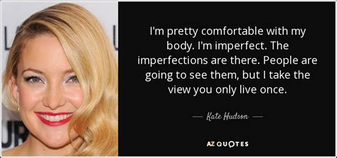 Top 25 Quotes By Kate Hudson Of 87 A Z Quotes