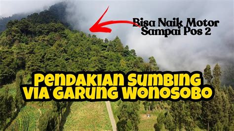 Pendakian Gunung Sumbing Pos Malim Part 2 YouTube
